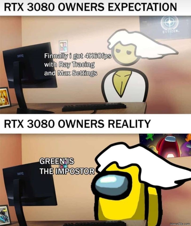 RTX-3080-owners-expectation-RTX-3080-owners-reality-Green-is-the-imposter-meme-6787.jpg